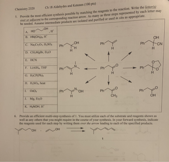 Chemistry 2320 Ch 18 Aldehydes and Ketones (100 pts) 3. Provide the most efficient synthesis possible by matching the reagent