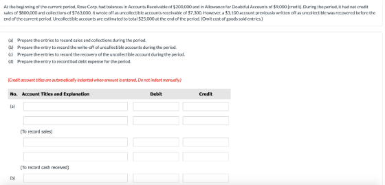 At the beginning of the current period, Rose Corp. had balances in Accounts Receivable of $200,000 and in Allowance for Doubt