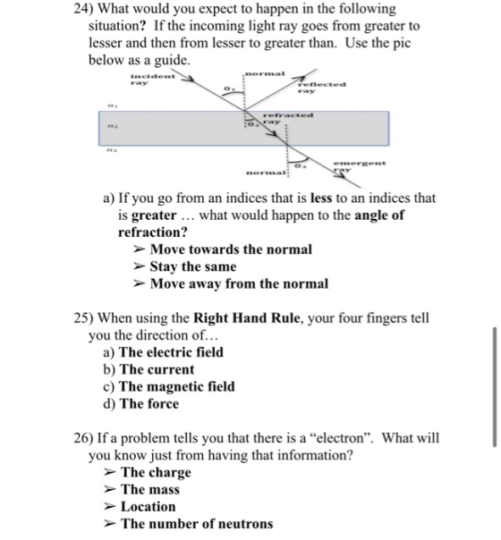 24) What would you expect to happen in the following situation? If the incoming light ray goes from greater to lesser and the