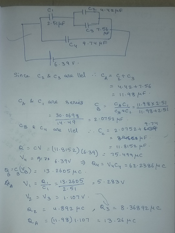 Ci С ч. Ч. НЕ АН 2. 5(АР с 7.56 MF сч 9.7ч RE 6.39 v . Since Cq & C3 are llel . CA = C + c3 CN & C, are series В 11. 98 +2.5l
