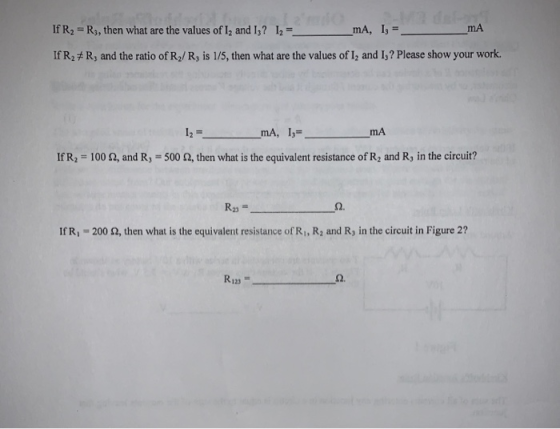 del mA If R2 R3, then what are the values of I2 and I,? _mA, I, 12 If R2# R, and the ratio of R2/ R, is 1/5, then what are th
