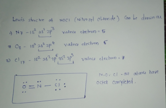 Lewis structre of NOCI (Nitrosyl choride) can be drown ar 1) N7-15² es²2p8 valnce electron - 5 » Oz - 18² 25² 2p4 valnice ele