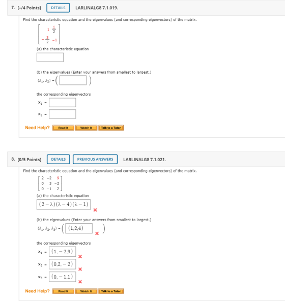 7. [-14 Points] DETAILS LARLINALG8 7.1.019. Find the characteristic equation and the eigenvalues and corresponding eigenvecto