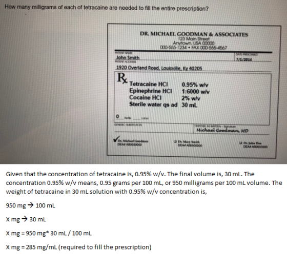 How many milligrams of each of tetracaine are needed to fill the entire prescription? DR. MICHAEL GOODMAN & ASSOCIATES 123 Ma