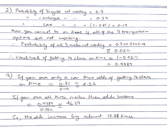2 Probability of bicycle not working = 0.3 I motorcycle , u = 0.37 11 carica (1-0.81 ) = 0.19 Now you cannot be on time it