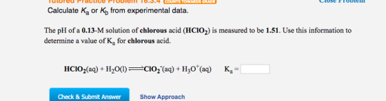 Tulureu Praelite Prudeni 10.3.4 COUNTS TOWARDS GRADE LIUSU FIUDI Calculate ka or ko from experimental data. The pH of a 0.13-