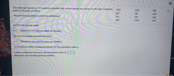 0 The state test scores for 12 randomly selected high school seniors are shown on the right Complete parts (a) through (c) be