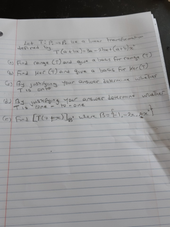 a bans for range (T) Let TPP, le a linear transformation defned by T (a + bx) = 3a - 2 boct Carb) (b) Find Ker (G) and give a
