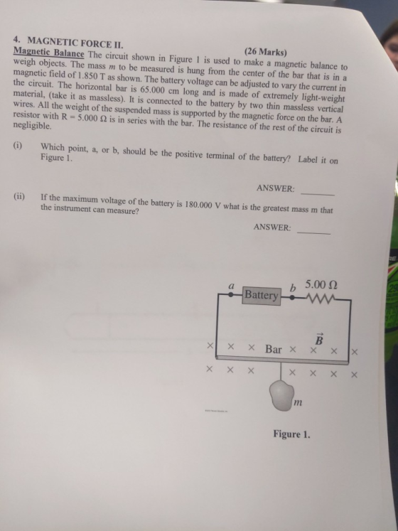 4. MAGNETIC FORCE II. (26 Marks) Magnetic Balance The circuit shown in Figure 1 is used to make a magnetic balance to weigh o