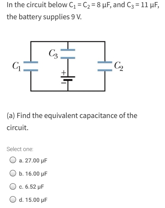 In the circuit below C1 = C2 = 8 uF, and C3 = 11 uF, the battery supplies 9 V. C3 G C2 + (a) Find the equivalent capacitance