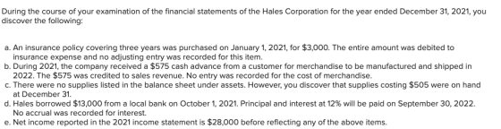 During the course of your examination of the financial statements of the Hales Corporation for the year ended December 31, 20