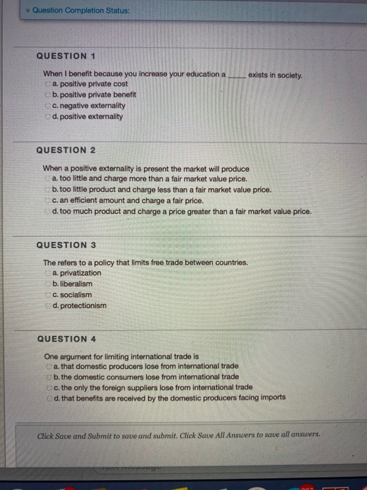 Question Completion Status: QUESTION 1 exists in society. When I benefit because you increase your education a ca. positive p
