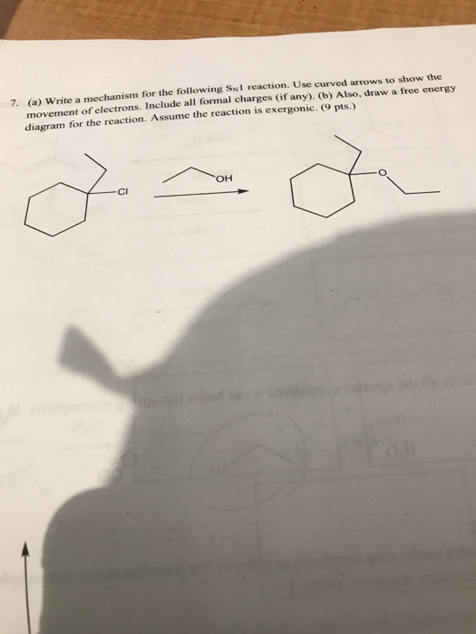 7. (a) Write a mechanism for the following Snl reaction. Use curved arrows to show the movement of electrons. Include all for