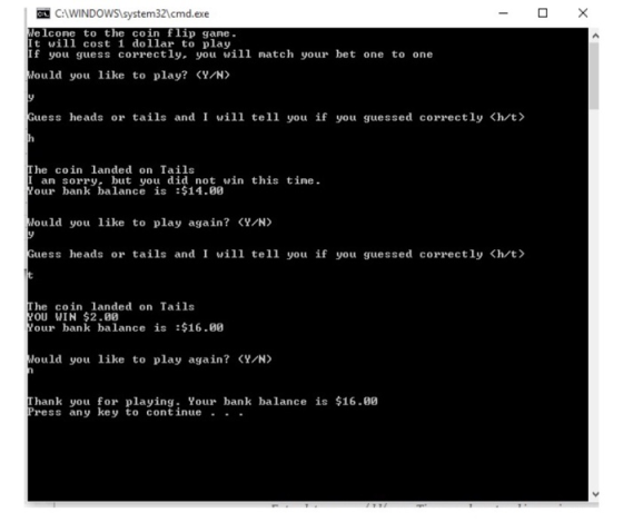 Eİ CAWINDOWSSystem32cmd.exe Welcone to the coin flip game. It will cost 1 dollar to play If you guess correctly. you will mat