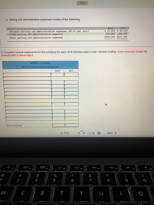 Saved c. Selling and administrative expenses consist of the following. 2016 47,250 $ 92,250 245,000 245,000 2017 Variable sel