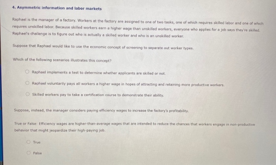 4. Asymmetric information and labor markets Raphael is the manager of a factory. Workers at the factory are assigned to one o
