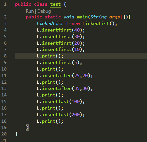 1 2 3 4 5 6 7 8 9 10 11 12 13 14 15 public class test { Run Debug public static void main(String args[]){ LinkedList L=new Li