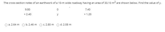 The cross-section notes of an earthwork of a 10-m wide roadway having an area of 33.10 m2 are shown below. Find the value of