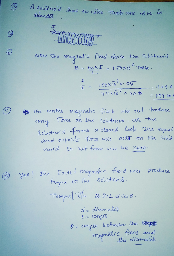 A solidroid has 40 coils thats are .bm in diameter T a) Now The magnetic nagnetic field üside the solidnoid 150*000 Tesla. B>