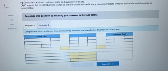 (1) Compute the direct materials price and quantity variances. (2) Compute the direct labor rate variance and the direct labo