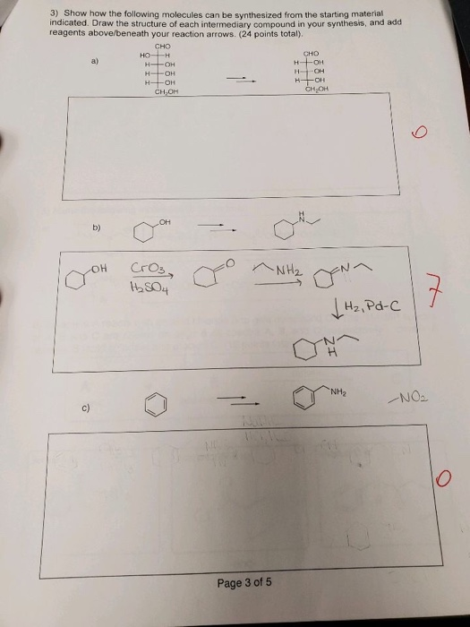 3) Show how the following molecules can be synthesized from the starting material indicated. Draw the structure of each inter
