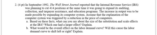 2.(4 pt) In September 1992, The Wall Street Journal reported that the Internal Revenue Service (IRS) was planning to cut 414