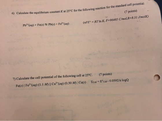 6) Calculate the equilibrium constant K at 25°C for the following reaction for tant K at 25°C for the following reaction for