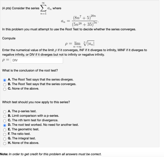 (4 pts) Consider the series an where iM n=1 20n (8n? + 5) an = 5n (5128 +35) In this problem you must attempt to use the Root