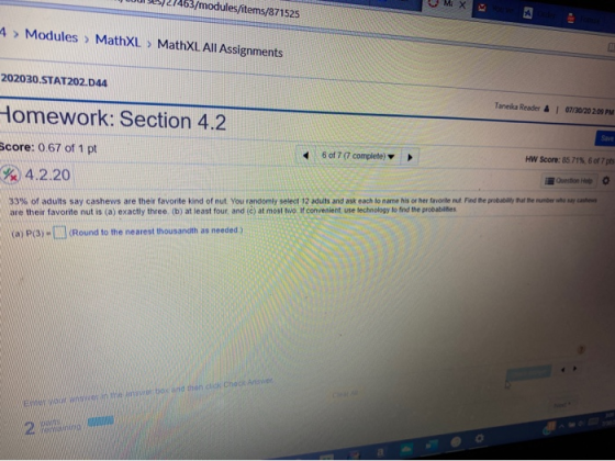 163/modules/items/871525 4 > Modules > MathXL > MathXL All Assignments 202030.STAT202.044 Taneka Reader & 07/10/202.09 PM Hom