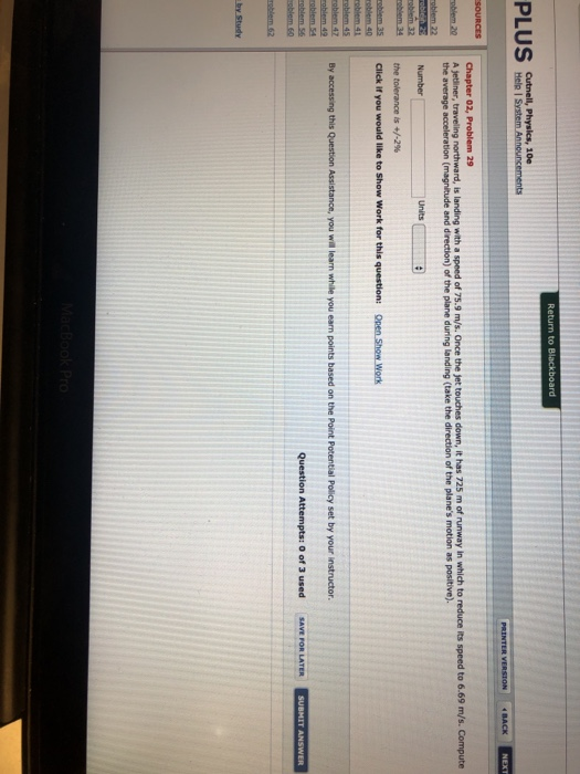 Return to Blackboard PLUS Seater help System Announcements BACK NEXT ESOURCES Chapter 02, Problem 29 A jetliner, traveling no