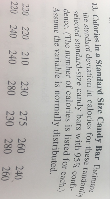 13. Calories in a Standard Size Candy Bar E the standard deviation in calories for selected standard-size candy bars with 95%