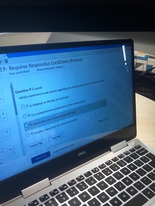 19- Requires Respondus LockDown Browser Time Left:0:3005 Shirjana Bhattaral: Attempt 1 Question 9 (1 point) Which statement i