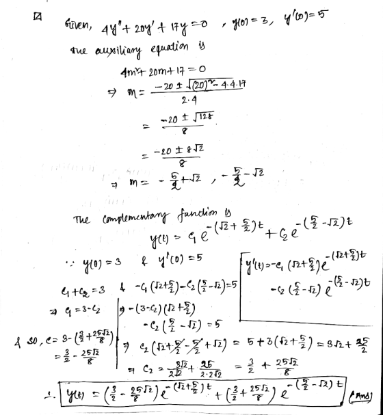 even, 4Y²+ 20y + 17y=0 ,H01=3, y0)=5 the auxiliary equation is 4mt zomt 17 = 0 oma -20 11/2017.- 4.4.17 2.4 = -20 /728 = -