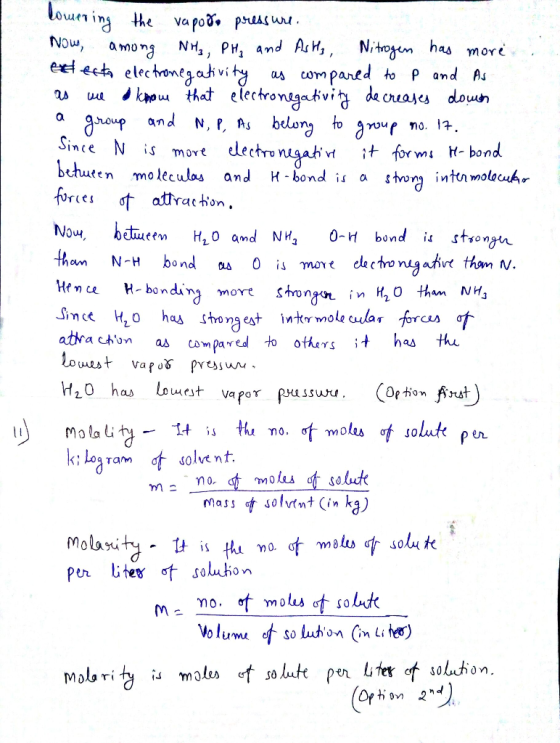 lowering the vapod. pressure. Now, among NH₃, PH₂ and AsH₂, Nitrogen has more . extecto electronegativity as compared to P an