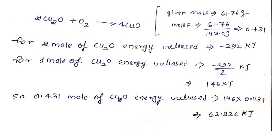 giren massa G 1.76 g 2 cuo +02 2 >4000 molas → 61:76 143.09 >0:43) for & mole of c420 energy creleased > -292 KI for 1 mole o