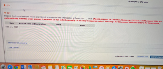 (d) Prepare the journal entry to record the interest revenue and the amortization at December 31, 2018. (Round answers to 2 d