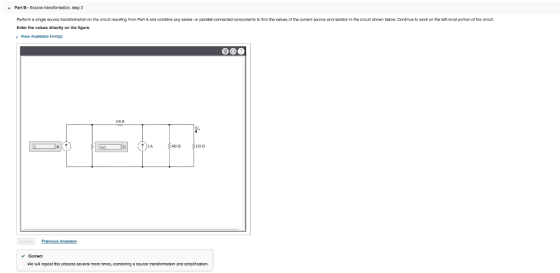 - Part B - Source transformation, step 2 Perform a single source transformation on the circuit resulting from Part A and comb