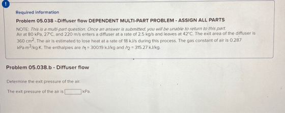 Required information Problem 05.038. Diffuser flow DEPENDENT MULTI-PART PROBLEM - ASSIGN ALL PARTS NOTE: This is a multi-part