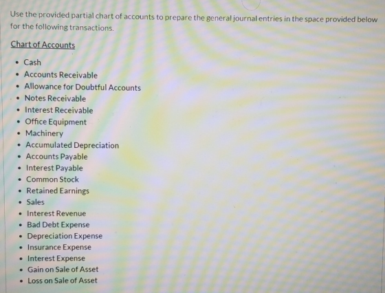 Use the provided partial chart of accounts to prepare the general journal entries in the space provided below for the followi