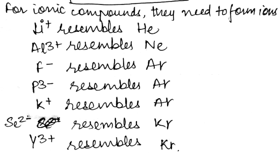 For ionic comNounds, thuy ned tofoum iou iteembles He A-23+ Aesembles Ne F embles Ar P3 esembles Ar kt heombles Ar Sez B heem