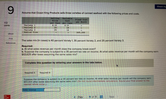 Check my 9 Assume that Ocean King Products sells three varieties of canned seafood with the following prices and costs. Fixed
