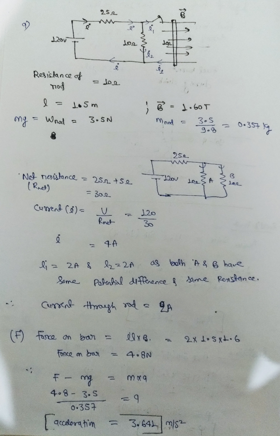 252 A o 120V & form - for Resistance of rod l = 1.5m mg = Wood a 3.50 B = 2.60T Mnod = 305 5 - – 0.357 kg 9.8 252 1 Net nesis