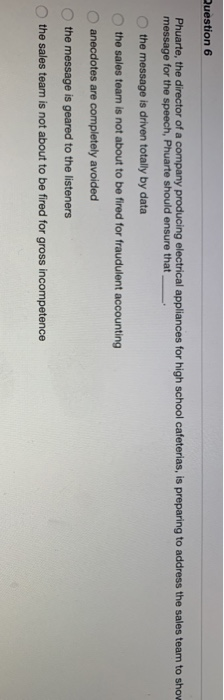 Question 6 Phuarte, the director of a company producing electrical appliances for high school cafeterias, is preparing to add