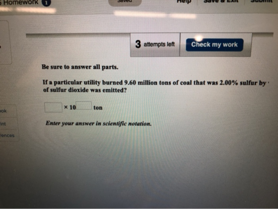 Homework 1 eveu help saved EM SUM 3 attempts left Check my work Be sure to answer all parts. If a particular utility burned 9
