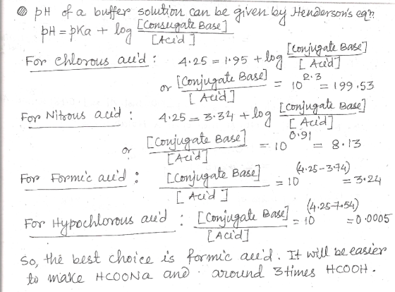 2.3 or [Conjugate Base] 4 - 0191 is 0 pH of a buffer solution can be given by Hendersons egn pH = pka + log Lconsegate Base7