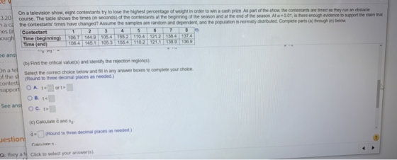 that 3.20 Tace ses (ir ough On a television show, eight contestants try to lose the highest percentage of weight in order to