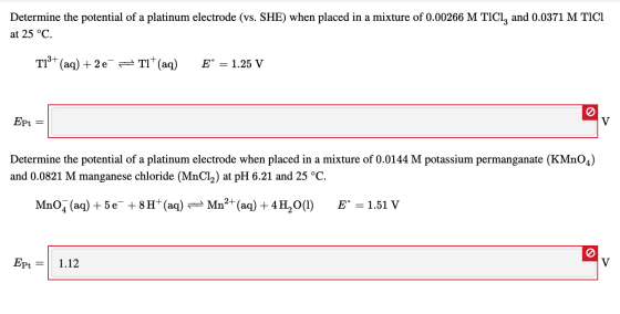 Determine the potential of a platinum electrode (vs. SHE) when placed in a mixture of 0.00266 M TIC12 and 0.0371 M TICi at 25