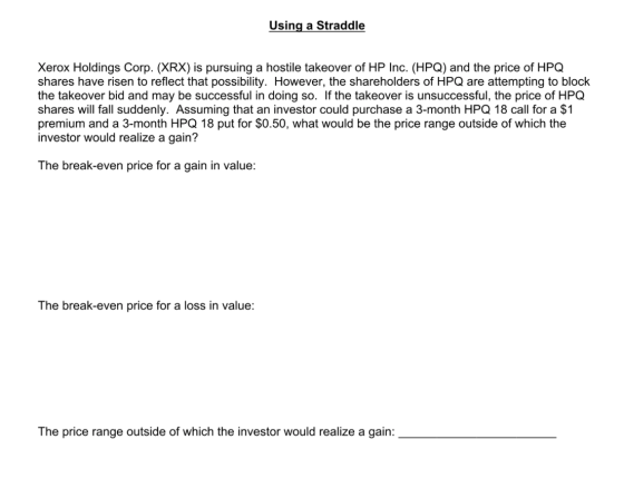 Using a Straddle Xerox Holdings Corp. (XRX) is pursuing a hostile takeover of HP Inc. (HPQ) and the price of HPQ shares have