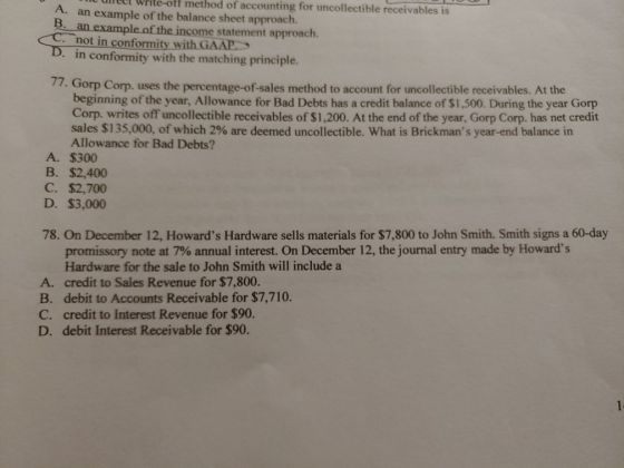 Cut write-off method of accounting for uncollectible receivables is! A. an example of the balance sheet approach. B. an examp