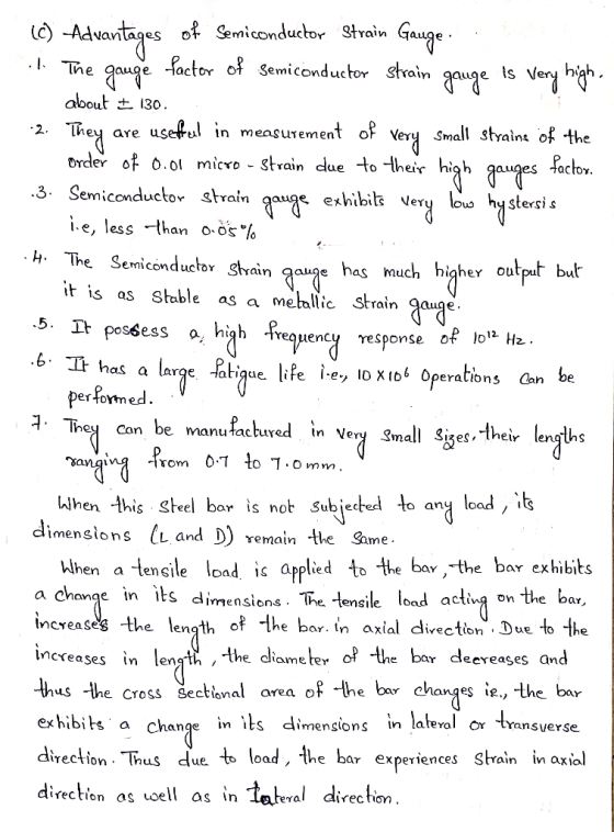 (c) Advantages of Semiconductor Strain Gauge ... The gauge factor of Semiconductor strain gauge is very high. about £ 130. -2